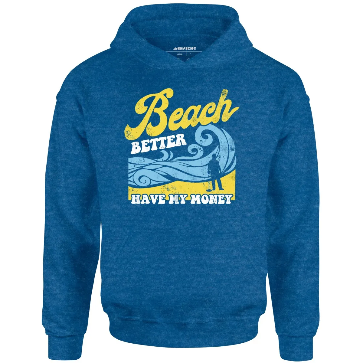 Beach Better Have My Money v2 - Unisex Hoodie