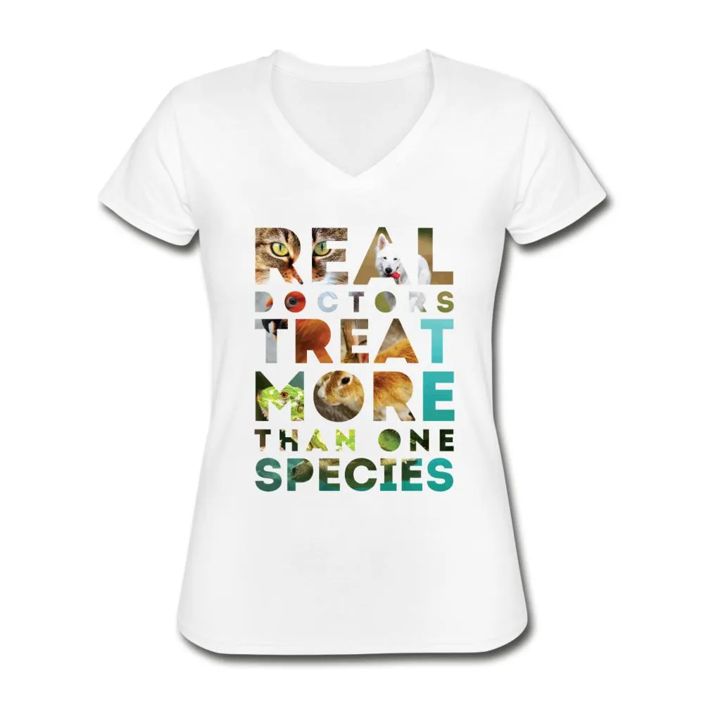 Real doctors treat more than one species Women's V-Neck T-Shirt