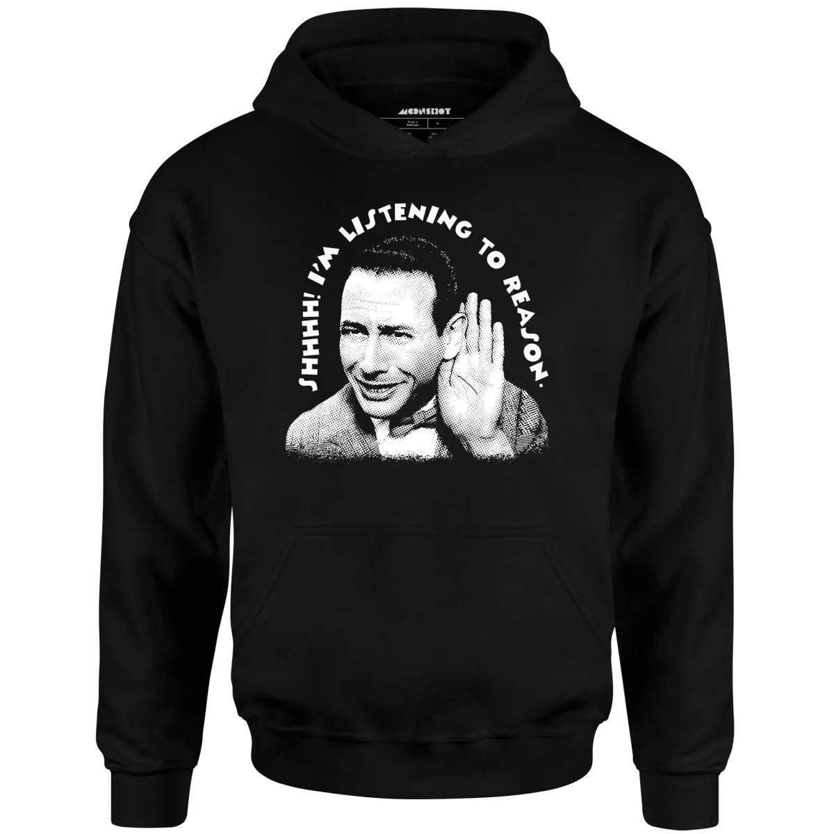 Shhhh I'm Listening to Reason - Unisex Hoodie