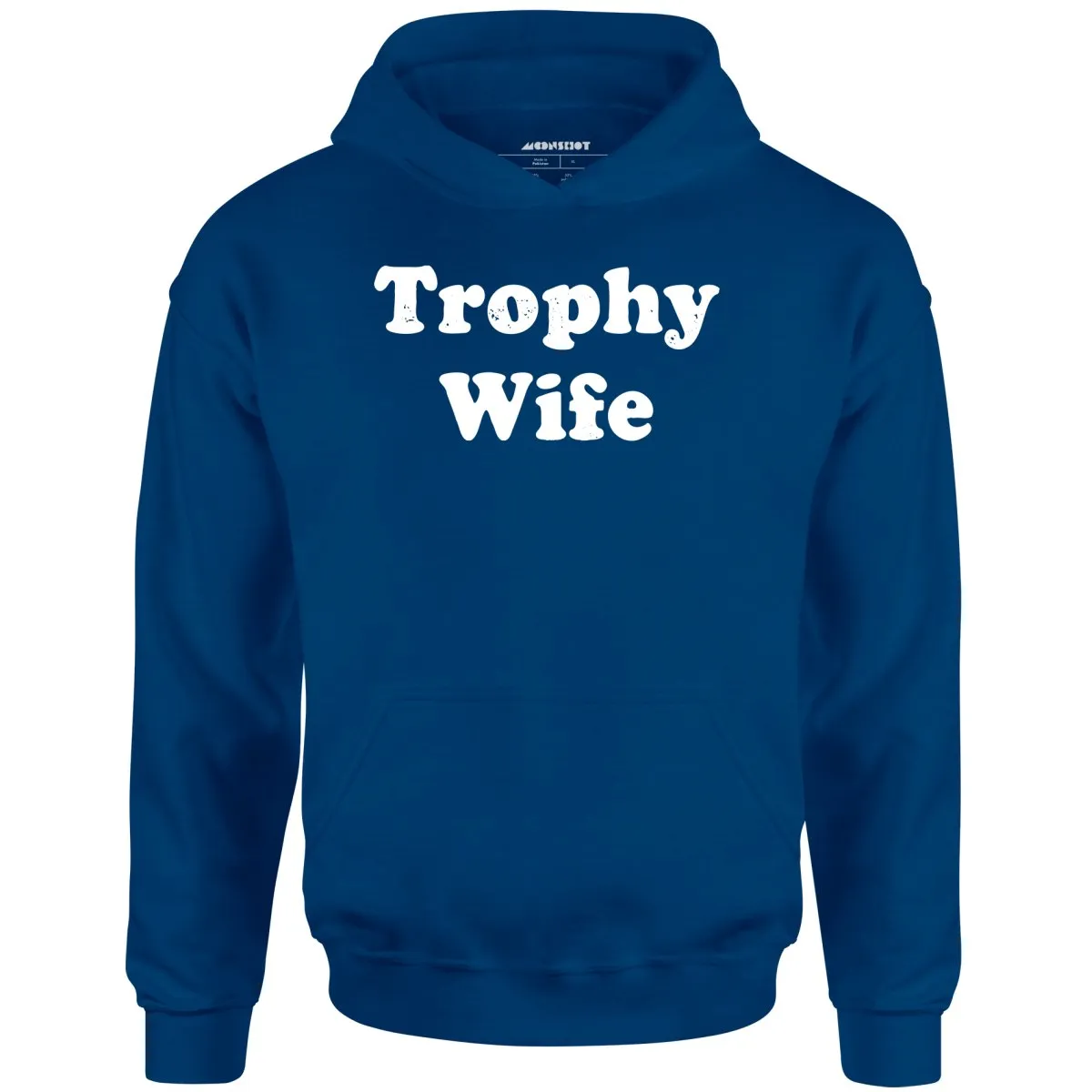 Trophy Wife - Unisex Hoodie