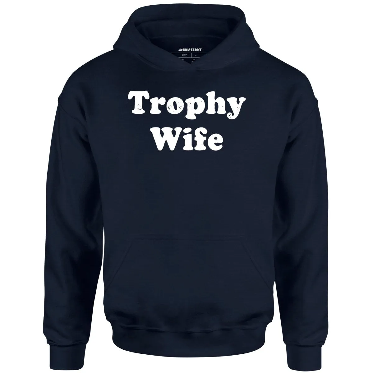 Trophy Wife - Unisex Hoodie