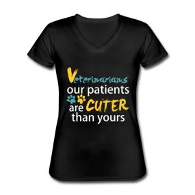 Veterinarian our patients are cuter than yours Our patients are cuter than yours Women's V-Neck T-Shirt