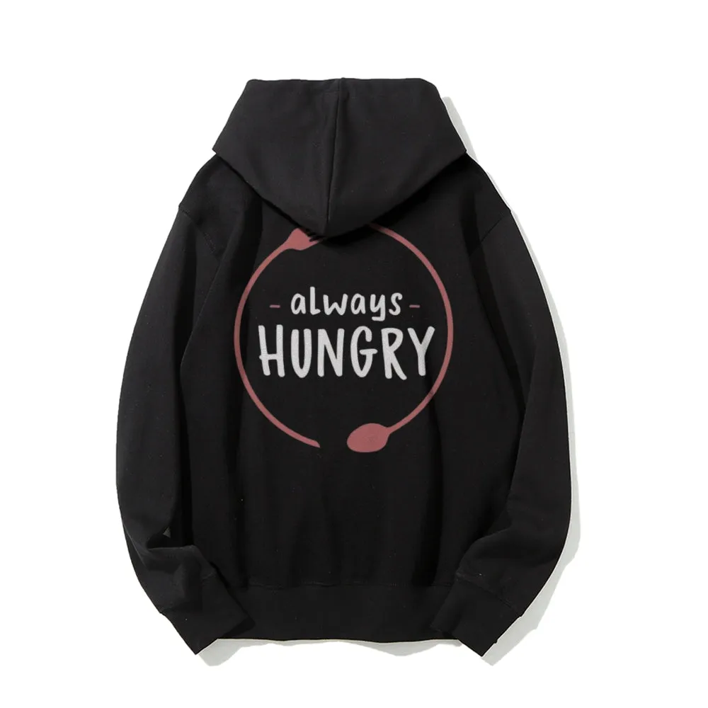 Women ALWAYS HUNGRY Graphic Hoodies